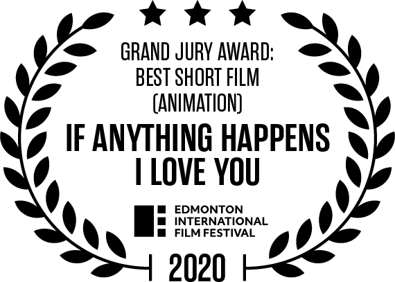 Grand Jury Award Best Short Film (Animation) If Anything Happens I Love You Edmonton International Film Festival 2020